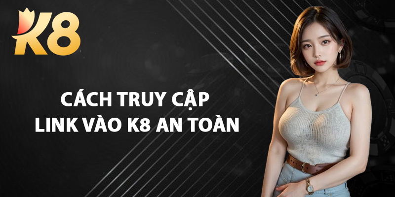 Cách Truy Cập Link Vào K8 An Toàn