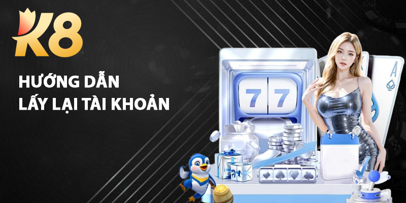 hướng dẫn lấy lại tài khoản